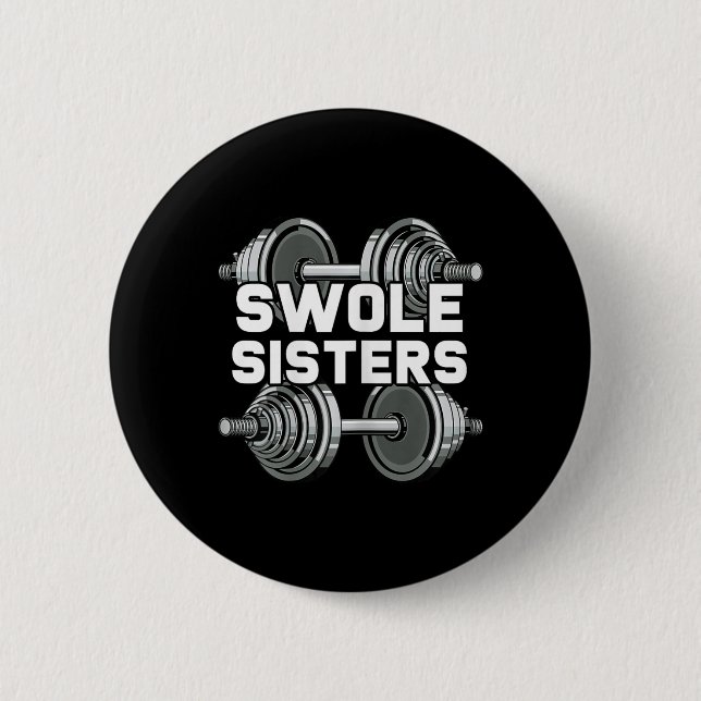 Swole Sisters Powerlift Gym Workout Swole Gainz Button (Vorderseite)