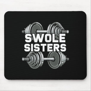 Swole Sisters Powerlift Gym Workout Swole Gainz Mousepad
