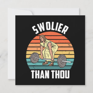 Swolier Than