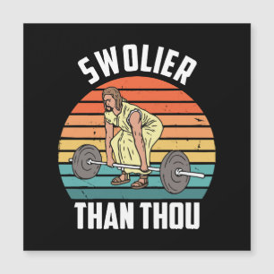 Swolier Than Magnetkarte