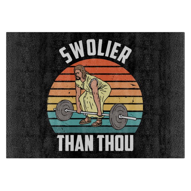 Swolier Than Schneidebrett (Vorderseite)