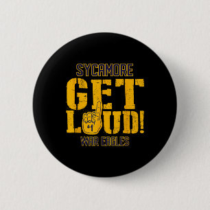 Sycamore High School Get Loud War Eagles Button