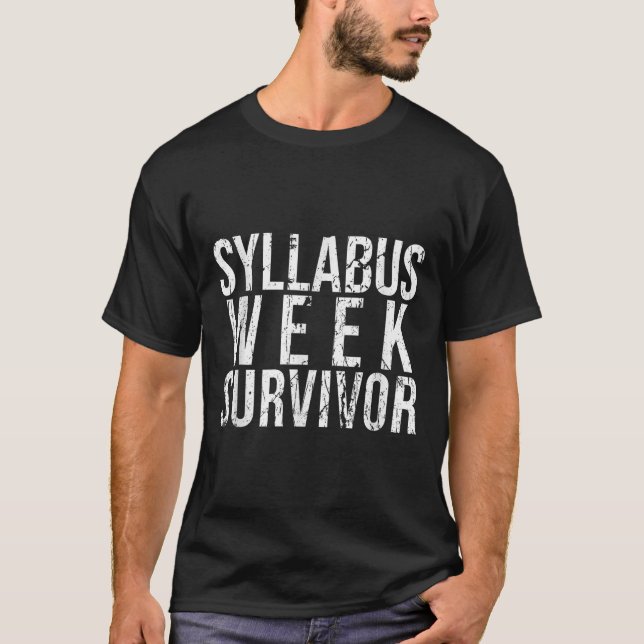 Syllabus Week Survivor Uni Freshman Fall Semes T-Shirt (Vorderseite)