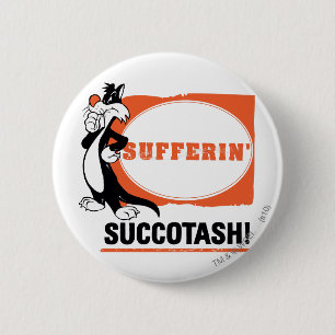 SYLVESTER™ Sufferin' Succotash! Button