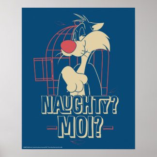 SYLVESTER™ - unartig? Moi? Poster