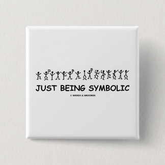 Symbolisch gerade seiend (Tanzen-Mann-Ersatz) Button