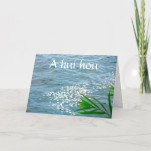 Sympathy Card: A Hui Hou Karte