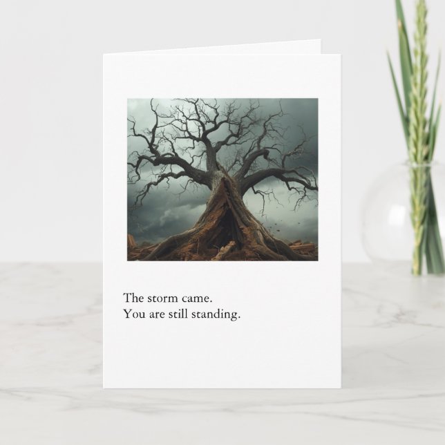 Sympathy Card – The Storm Came, You Are Still Stan Karte (Vorderseite)