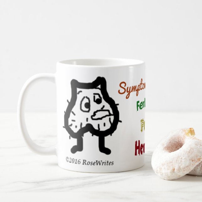 Symptome in Men Zika-Tasse von RoseWrits Kaffeetasse (Mit Donut)