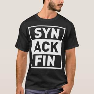 Syn Ack Fin Funny Network Admin IT Computer Techno T-Shirt