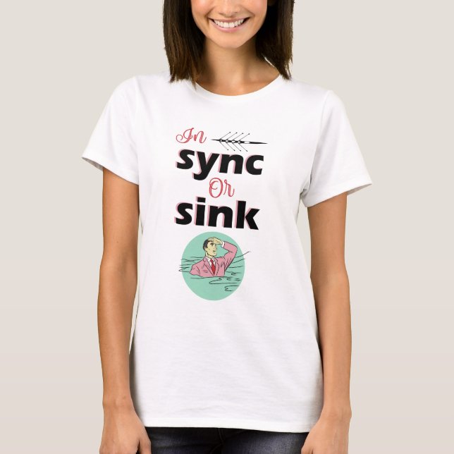 synchron oder sinken T-Shirt (Vorderseite)