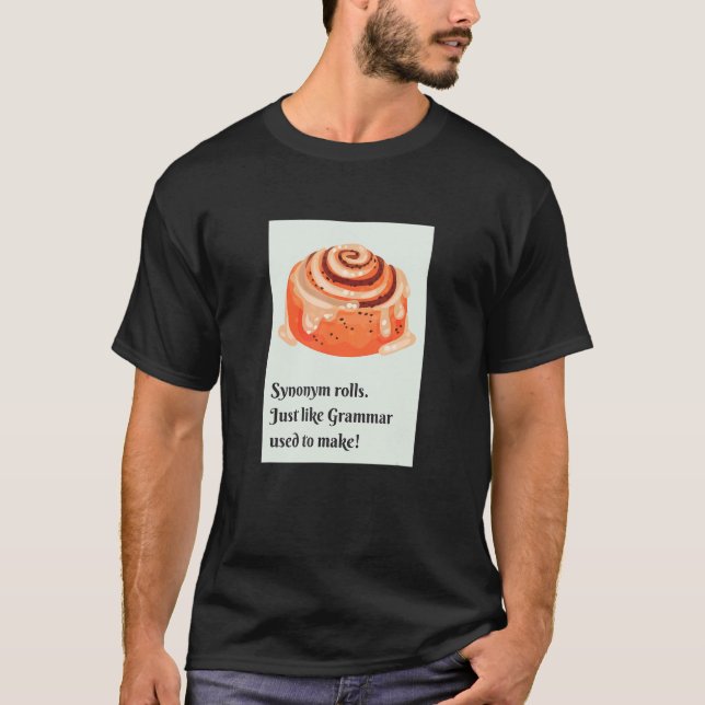 Synonym Brötchen Zimtschnecken  Grammatik-Wortspie T-Shirt (Vorderseite)
