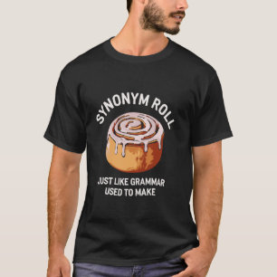 Synonym Roll Lustiger Grammatik-Wortwitz Englisch  T-Shirt