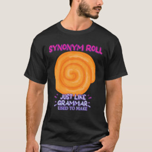 Synonym-Rollen wie Grammar Funny Sprichwort T-Shirt