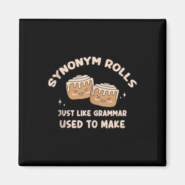 Synonym Rolls Joke Cinnamon Rolls Grammar Pun Funn Magnet (Vorne)