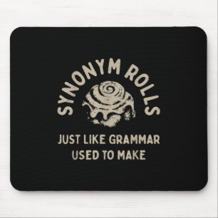 Synonym Rolls Joke Cinnamon Rolls Grammar Pun Funn Mousepad