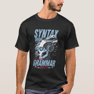 Syntaxfehler der Computersprache zu Cool für Gramm T-Shirt