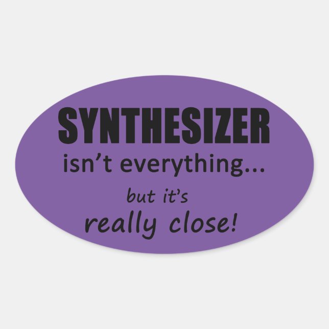 Synthesizer ist nicht alles Oval Sticker (Vorderseite)