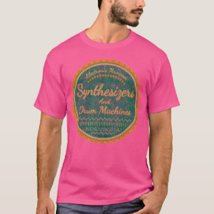 Synthesizer und Trommelmaschinen T-Shirt