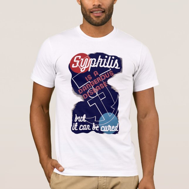 Syphilis ist eine gefährliche Krankheit T-Shirt (Vorderseite)
