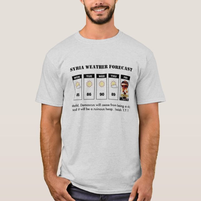 SYRIEN-WETTERVORHERSAGE T-Shirt (Vorderseite)
