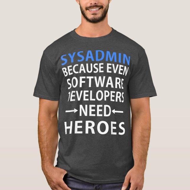Sysadmin Software-Entwickler: Hero Admin-Geschenk T-Shirt (Vorderseite)