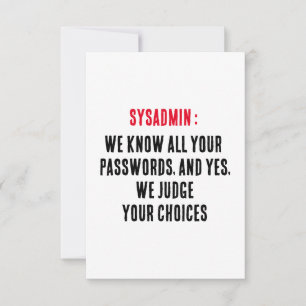 Sysadmin Wir kennen alle Ihre Passwörter und ja, w Dankeskarte