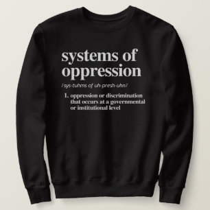 Systeme der Unterdrückung Definition Sweatshirt