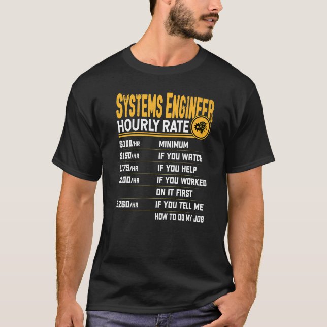 Systemingenieur für Stundensatz-Systeme T-Shirt (Vorderseite)