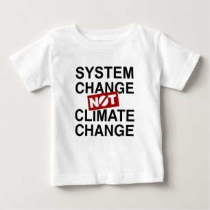 Systemveränderungen und nicht Klimawandel Baby T-shirt