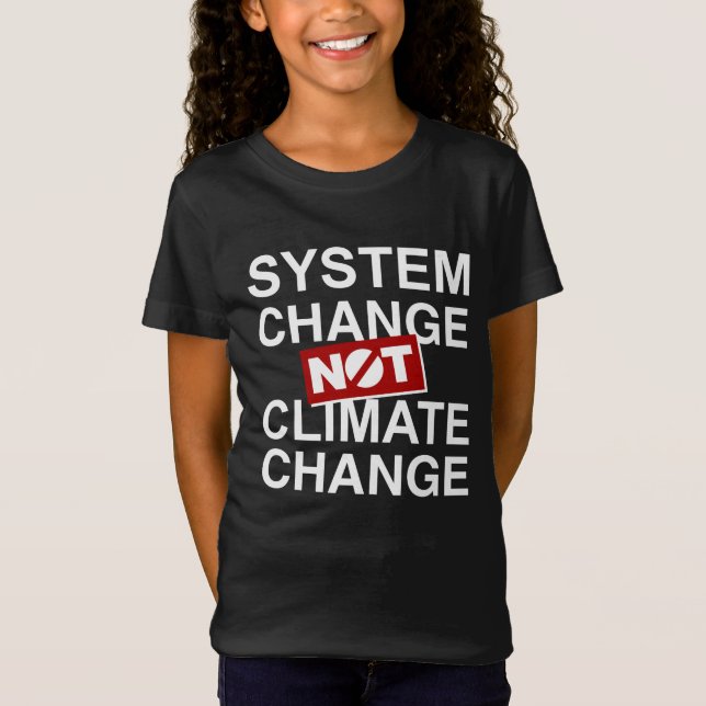Systemveränderungen und nicht Klimawandel T-Shirt (Vorderseite)