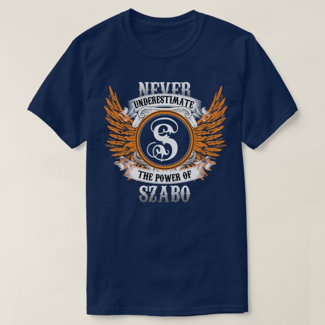 Szabo Name Shirt nie unterschätzen den Power (Design vorne)
