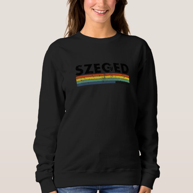 Szeged Magyarország Retro Hungary  1 Sweatshirt (Vorderseite)