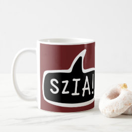 SZIA! Ungarische Sprachenlobby Kaffeetasse