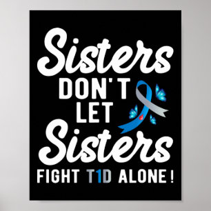 T1d Design for Support Sisters Typ 1 Diabetes Awa Poster