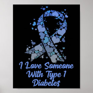 T1d I Liebe jemandem mit Typ 1 Diabetes T-Shirt Di Poster