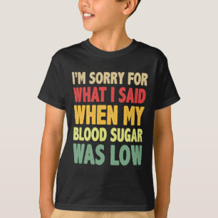 T1d Ich bedauere, was ich gesagt habe, als mein Bl T-Shirt