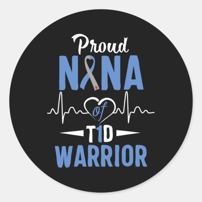 T1d Proud Nana Diabetes Bewusstsein Typ 1 Insulin  Runder Aufkleber (Vorderseite)