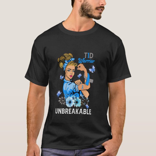 T1d Typ 1 Diabetes Warrior Awareness Unzerbrechlic T-Shirt (Vorderseite)