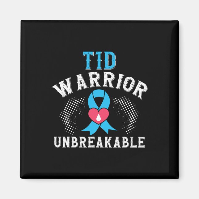 T1d Warrior Unbreakable Diabetes Awareness Montag  Magnet (Vorne)
