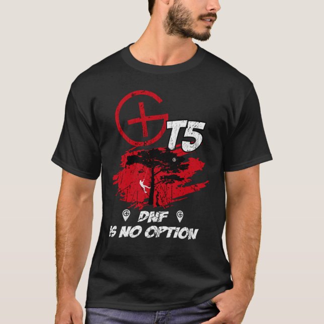 T5 Geocaching DNF ist keine Option985 T-Shirt (Vorderseite)