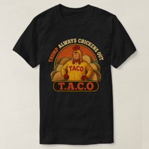T.A.C.O Trump Chicken Out Shirt   Politische Verhö