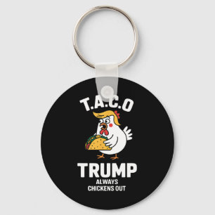 T.a.c.o Trump kneift immer Funny Anti-Trump Schlüsselanhänger