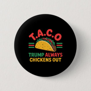 T.a.c.o Trump kneift immer Funny Taco  Button