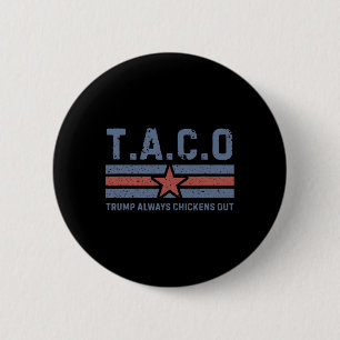 T.a.c.o Trump kneift immer - Lustig _1 Button