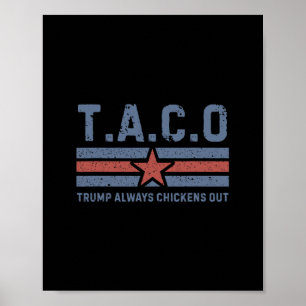 T.a.c.o Trump kneift immer - Lustig 1 Poster