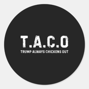 T.a.c.o Trump kneift immer - Lustig Runder Aufkleber