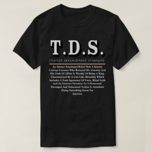 T.D.S. TRAITOR DERANGEMENT SYNDROM T-Shirt