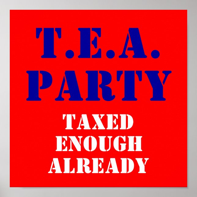 T.E.A., PARTY, besteuert, genug, bereits Poster (Vorne)
