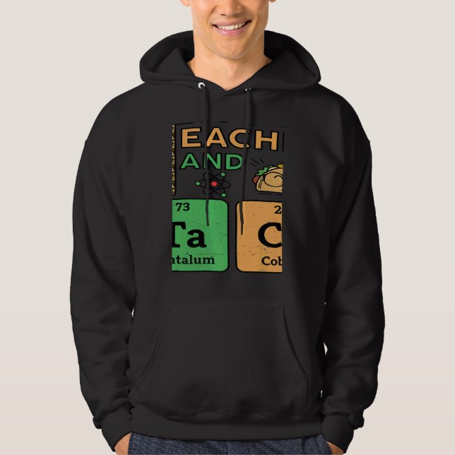 T Is For Teacher & Tacos Science Teacher Hoodie (Vorderseite)